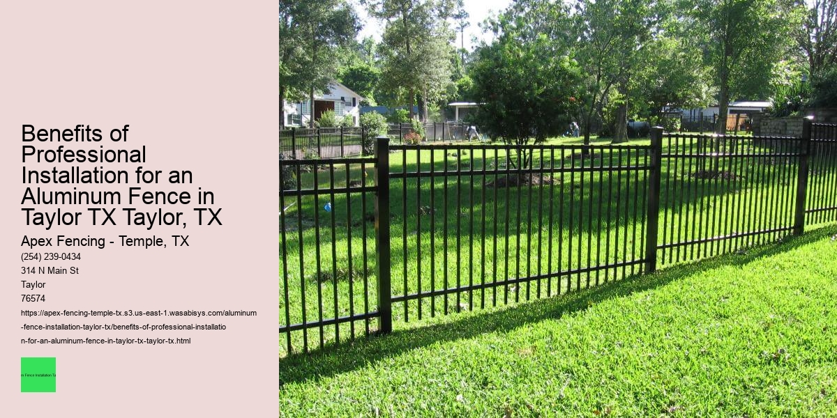 Benefits of Professional Installation for an Aluminum Fence in Taylor TX Taylor, TX