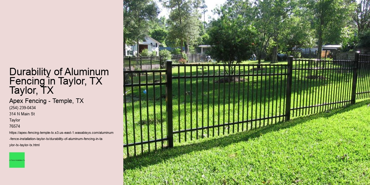 Durability of Aluminum Fencing in Taylor, TX Taylor, TX