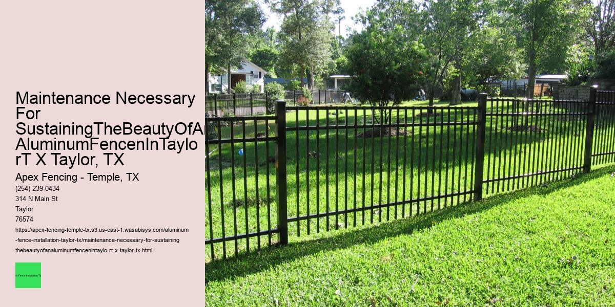 Maintenance Necessary For SustainingTheBeautyOfAnAluminumFencenInTaylo rT X Taylor, TX