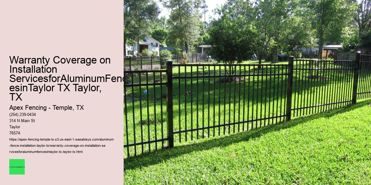 Warranty Coverage on Installation ServicesforAluminumFencesinTaylor TX Taylor, TX